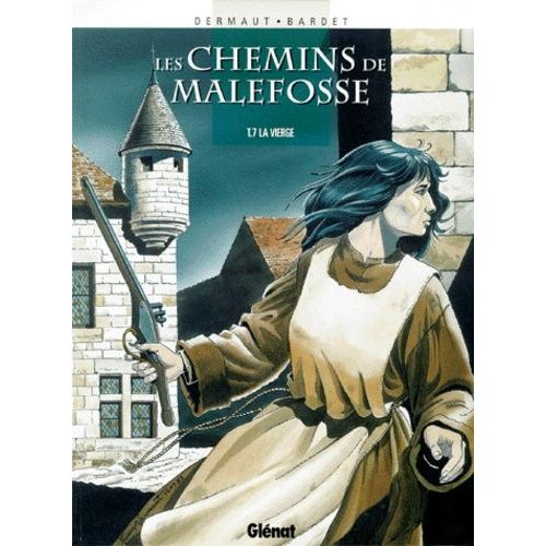 Les Chemins De Malefosse Tome 7 - La Vierge