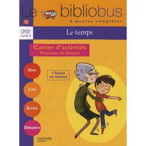 Le Temps Cp/Ce1 Cycle 2 Le Bibliobus N° 32 - Cahier D'activités - Parcours De Lecture