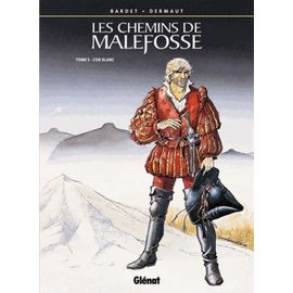 Les Chemins De Malefosse Tome 5 - L'or Blanc