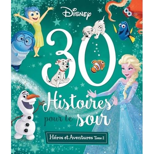 30 Histoires Pour Le Soir Héros Et Aventures - Tome 2