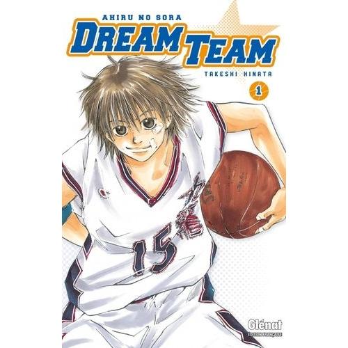 Dream Team - Tome 1