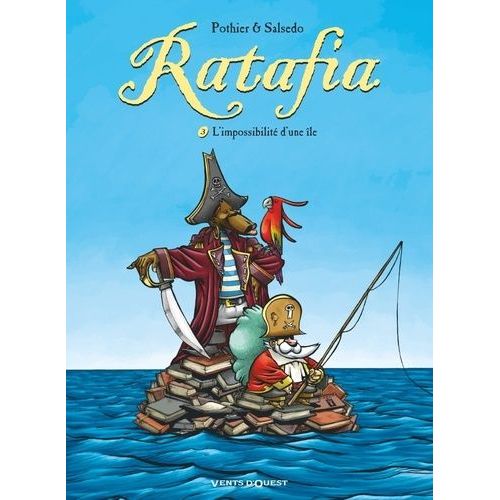 Ratafia Tome 3 - L'impossibilité D'une Île