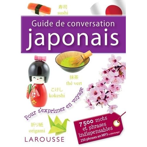 Guide De Conversation Japonais - 7 500 Mots Et Phrases Indispensables