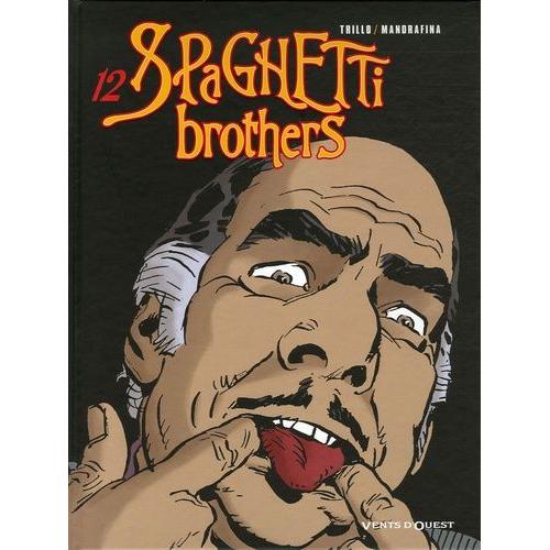 Spaghetti Brothers Tome 12