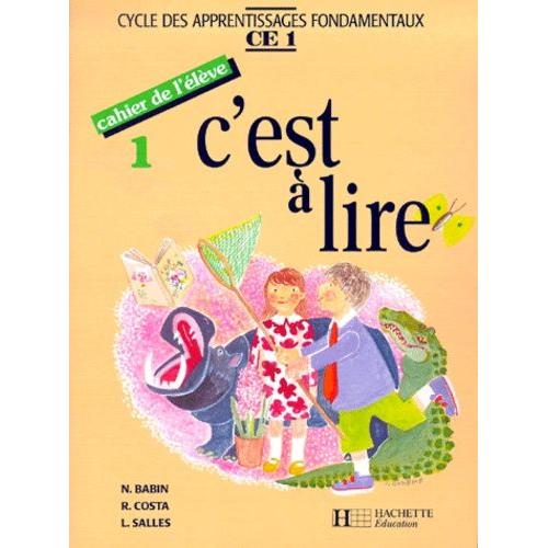 C'est À Lire Ce1 - Cahier De L'élève 1. Edition 1991