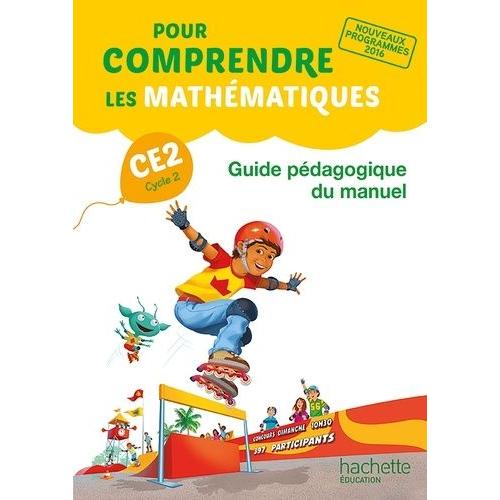 Pour Comprendre Les Mathématiques Ce2 - Guide Pédagogique Du Manuel