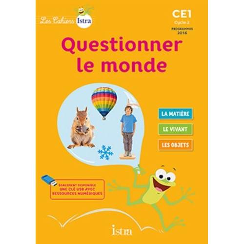 Questionner Le Monde Ce1 Cycle 2 Les Cahiers Istra