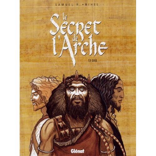 Le Secret De L'arche Tome 1 - Saül