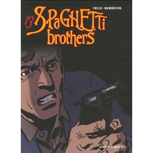 Spaghetti Brothers Tome 13