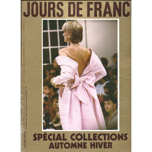 Jours De France 31/08/1985 Spécial Collections Automne Hiver/Chanel, Saint Laurent,Balmain, Dior, Nina Ricci, Scherrer, Guy Laroche, Torrente, Cardin,Serge Lepage, Sprung Frères, Givenchy, Ted Lapidus