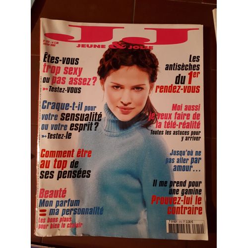 Jeune Et Jolie N° 212 - 02/ 2005 - Êtes-Vous Trop Sexy Ou Pas Assez ? Craque-T-Il Pour Votre Sensualité Ou Votre Esprit ? Comment Être Au Top De Ses Pensées.