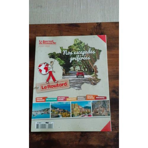 Le Journal Du Dimanche Hors Série N° 1 Nos Escapades Préférées