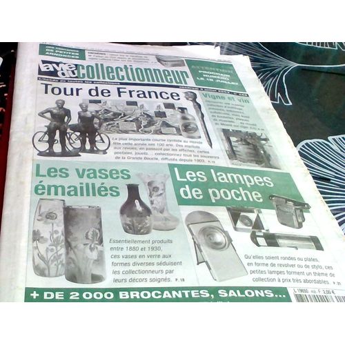 La Vie Du Collectionneur N 468 . Tour De France ; Vigne Et Vin ; Vases Émaillés ; Les Lampes De Poche