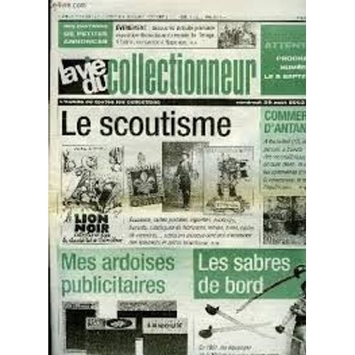 La Vie Du Collectionneur N 472. Le Scoutisme . Les Sabres De Bord . Ardoises Publicitaires