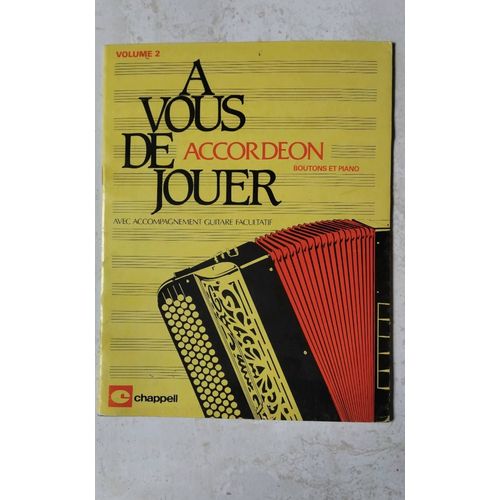 A Vous De Jouer Accordeon (Boutons Et Piano), Volume 2