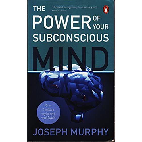 The Power Of Your Subconscious Mind (Re-Jacketed December 2017)