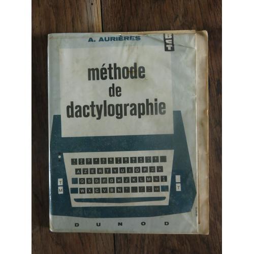 Méthode De Dactylographie De A. Aurières. Dunod, Paris. 1962