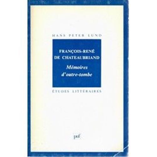 Mémoires D'outre-Tombe, Etudes Littéraires, Puf