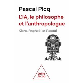 L'ia, Le Philosophe Et L'anthropologue - Klara, Raphaël Et Pascal