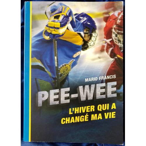 Pee-Wee L'hiver Qui A Changé Ma Vie