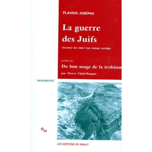 La Guerre Des Juifs - Du Bon Usage De La Trahison