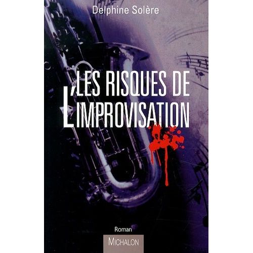 Les Risques De L'improvisation