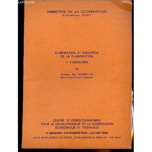 Elaboration Et Exécution De La Planification - I : L Élaboration + Ii : L Exécution(2 Volumes)-Ministère De La Coopération Centre De Perfectionnement Pour Le Développement Et La Coopération Économique(...)