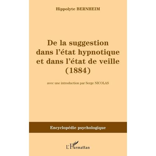 De La Suggestion Dans L'état Hypnotique Et Dans L'état De Veille