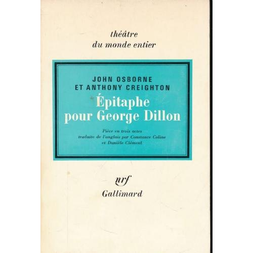 Epitaphe Pour Georges Dillon. Piéce En Trois Actes Traduite De L'anglais Par Constance Coline Et Daniel Clément.