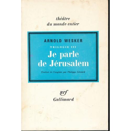 Trilogie Iii. Je Parle De Jérusalem. Traduit De L'anglais Par Philippe Léotard.