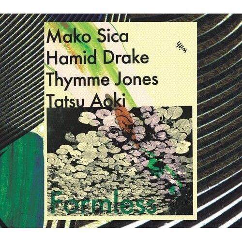 Mako Sica / Drake,Hamid / Jones,Thymme - Formless [Compact Discs]