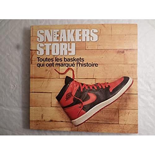Sneakers story : toutes les baskets qui ont marque l'histoire