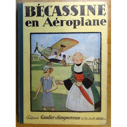 Becassine En Aeroplane Caumery Pinchon 1930 Édition Gautier-Languereau