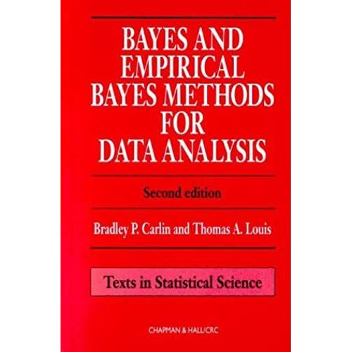 Bayes And Empirical Bayes Methods For Data Analysis (Chapman & Hall/Crc Monographs On Statistics & Applied Probability)