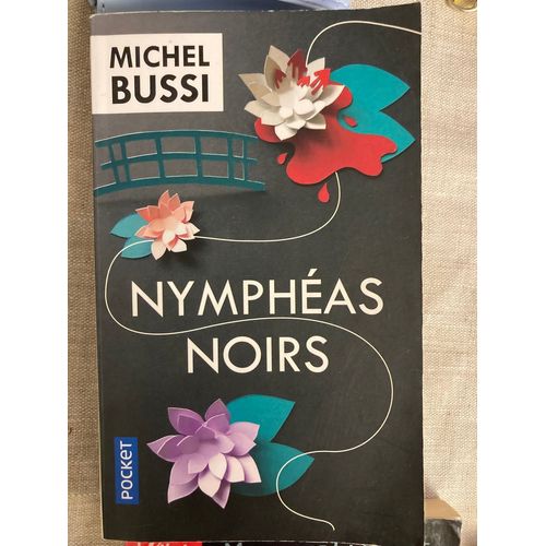 Les Nymphéas Noir De Michel Bussi
