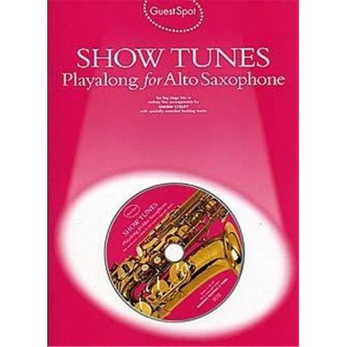 Guest Spot : Show Tunes Playalong For Alto Saxophone