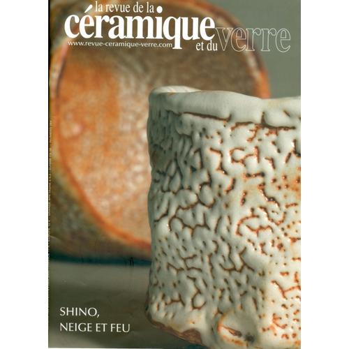 La Revue De La Céramique Et Du Verre N° 164 / Janv.-Fév. 2009 : Shino, Neige Et Feu