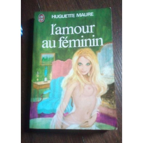 L'amour Au Féminin  " Huguette Maure"