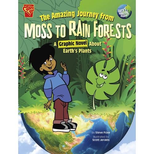 The Amazing Journey From Moss To Rain Forests: A Graphic Novel About Earth's Plants