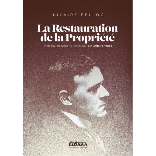 La Restauration De La Propriété Par Hilaire Belloc