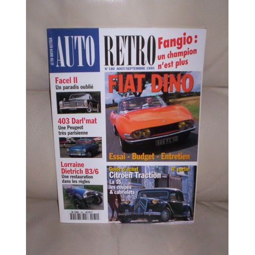 Auto Moto Rétro N° 180 - Dossier Fiat Dino - Maserati 3500 Gt - Peugeot 403 Darl'mat - Facel Vega Hk Ii - Citroën 15, Coupés & Cabriolet - Renault Dauphine...