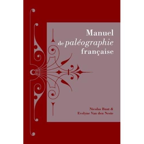 Manuel De Paléographie Française