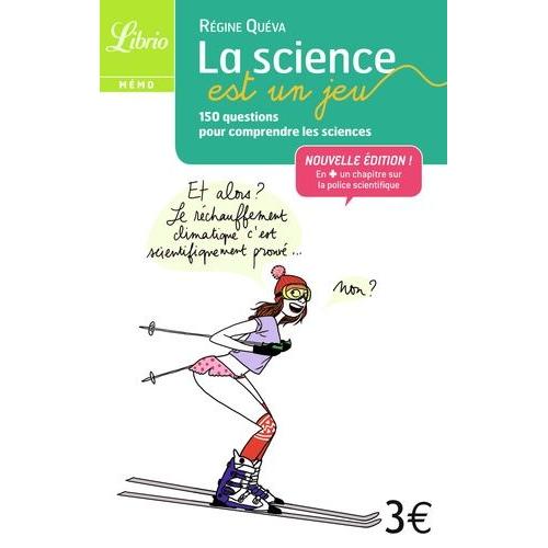 La Science Est Un Jeu - 150 Questions Pour Comprendre Les Sciences