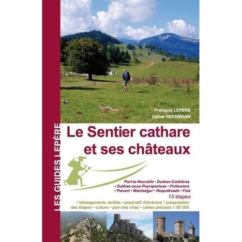 Le Sentier Cathare Et Ses Châteaux - De Port-La-Nouvelle À Foix