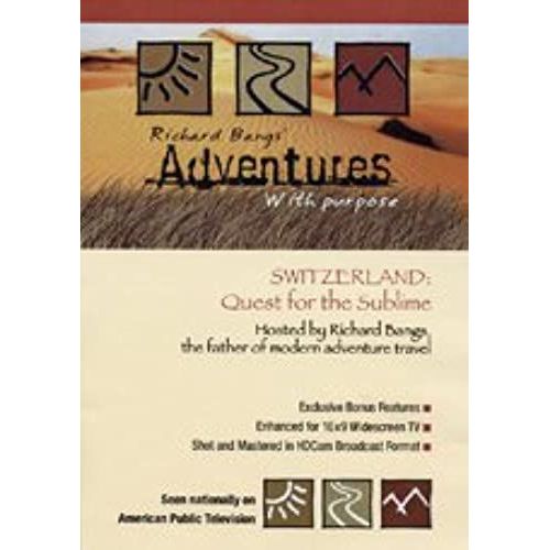 Switzerland: Quest For The Sublime Dvd -- Richard Bangs' Adventures With Purpose