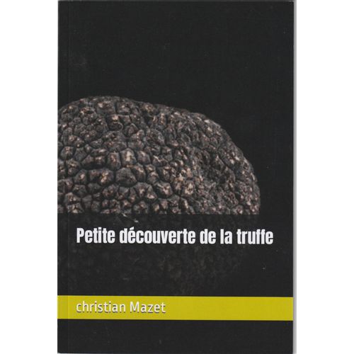 Petite Histoire De La Truffe