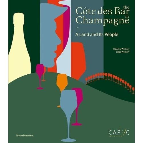 The Côte Des Bar In Champagne - A Land And Its People