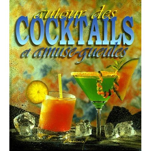 Autour Des Cocktails Et Amuse-Gueules