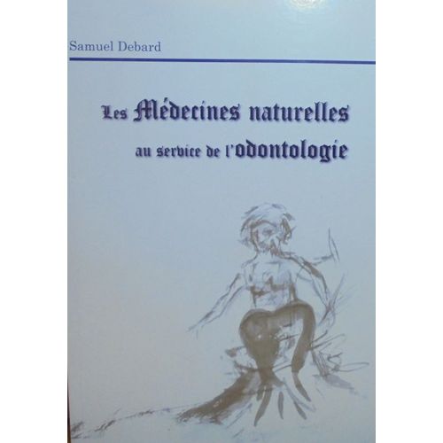 Les Médecines Naturelles Au Service De L'odontologie