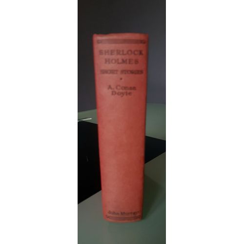 Sherlock Holmes - The Complete Short Stories - His Adventures, Memoirs, Return, His Last Bow & The Case-Book